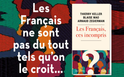 “Les Français, ces incompris” par Arnaud Zegierman, Blaise Mao et Thierry Keller